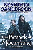 Brandon Sanderson: The Bands of Mourning (Hardcover, Tor)