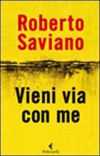 Roberto Saviano: Vieni via con me (Paperback, Italian language, 2011, Feltrinelli)