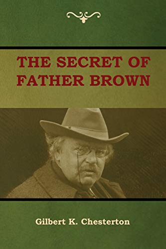 G. K. Chesterton: The Secret of Father Brown (Paperback, IndoEuropeanPublishing.com)