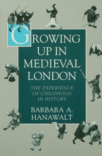 Barbara Hanawalt: Growing up in medieval London (1993, Oxford University Press)