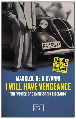 Maurizio De Giovanni: I Will Have Vengeance The Winter Of Commissario Ricciardi (2012, Europa Editions)