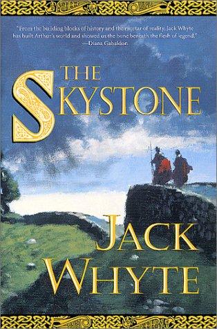 Jack Whyte: The Skystone (The Camulod Chronicles, Book 1) (Paperback, Forge Books)