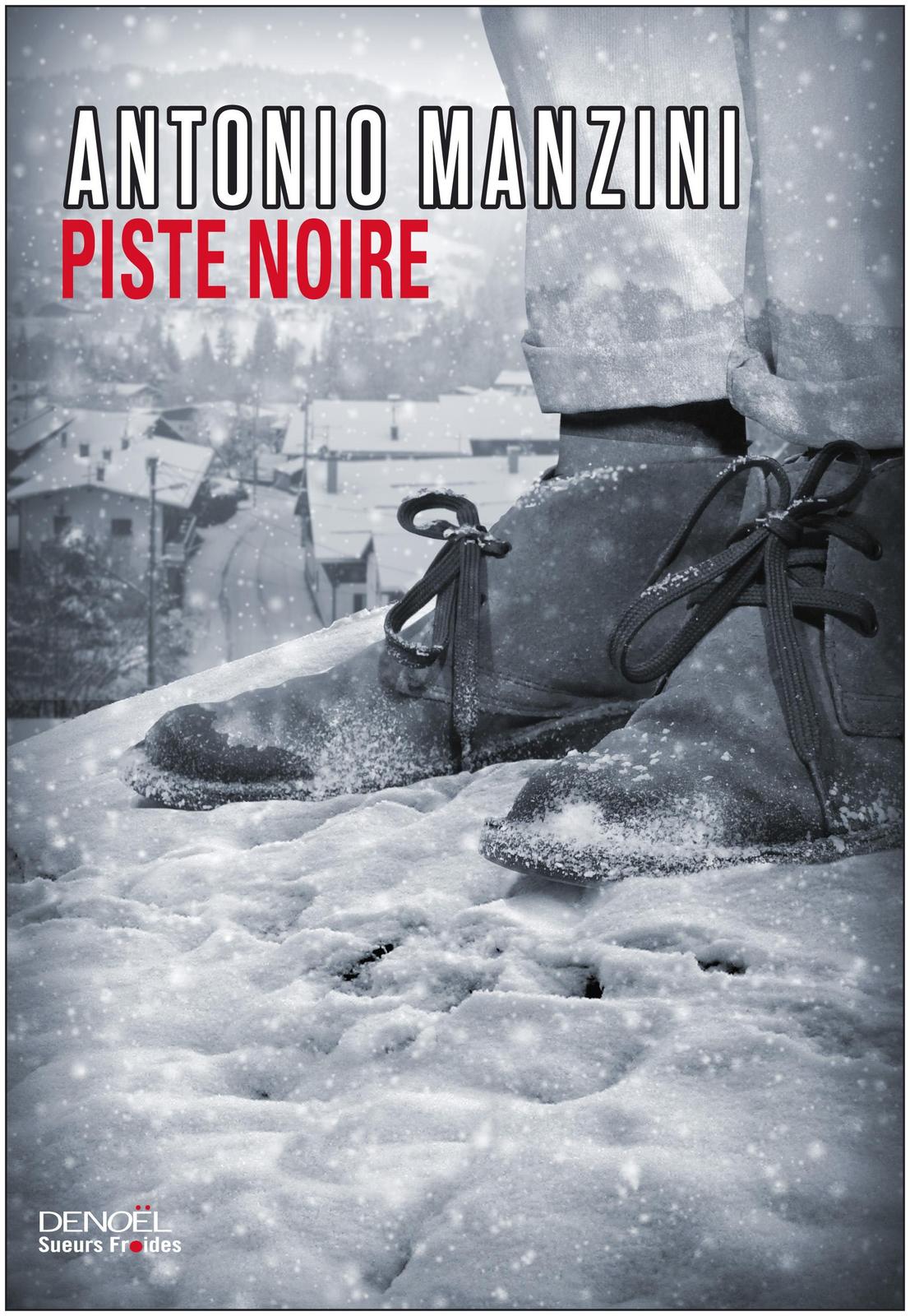 Antonio Manzini: Piste noire (French language, 2015, Éditions Denoël)