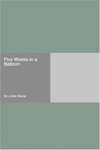 Jules Verne: Five Weeks in a Balloon (Paperback, Hard Press)