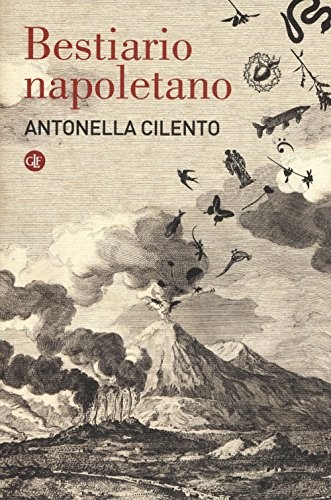 Antonella Cilento: Bestiario napoletano (Paperback, Italiano language, 2015, GLF editori Laterza, Laterza)