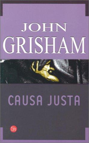 John Grisham: Causa Justa (Paperback, Spanish language, Santillana USA Publishing Company)