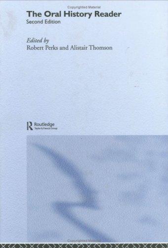 Robert Perks, Alistair Thomson: The oral history reader (2006, Routledge)