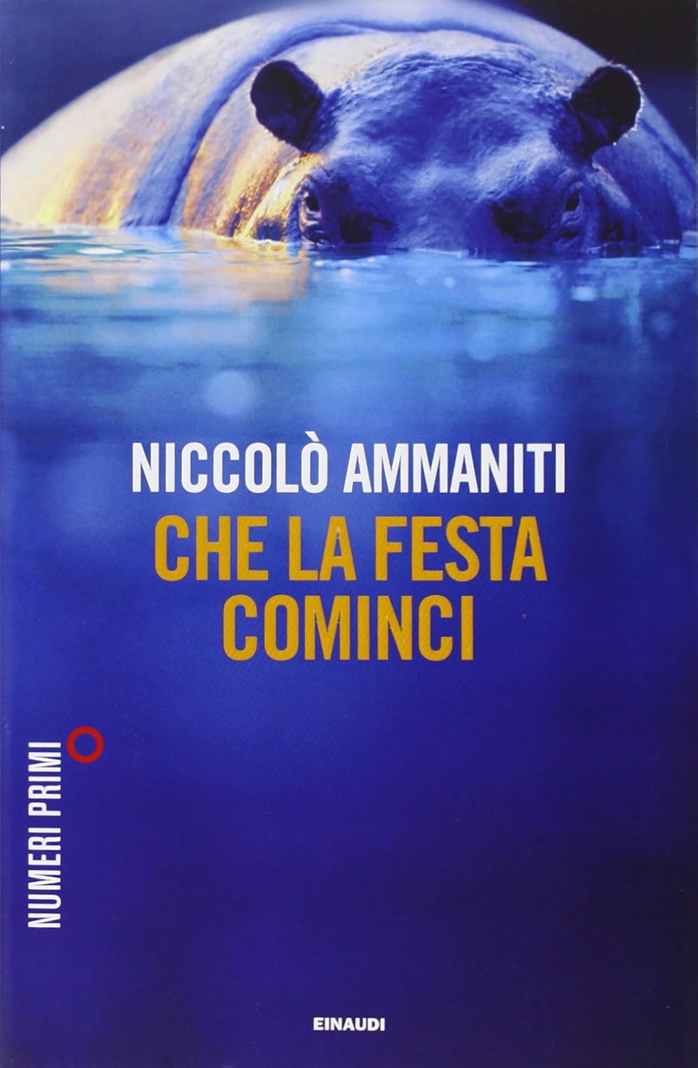 Niccolò Ammaniti: Che la festa cominci (Italiano language, Einaudi)