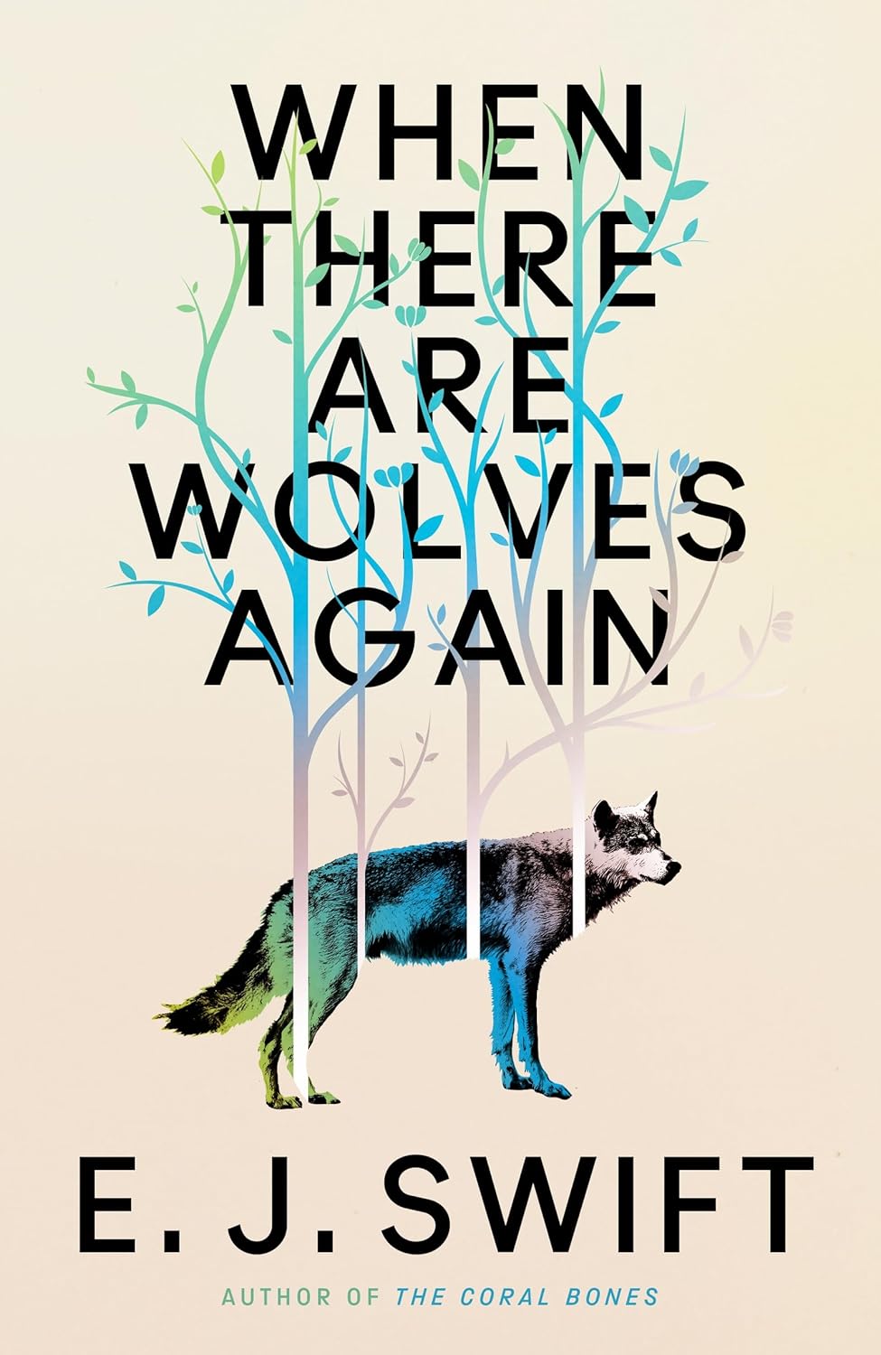 EJ Swift: When There Are Wolves Again (EBook, Arcadia)