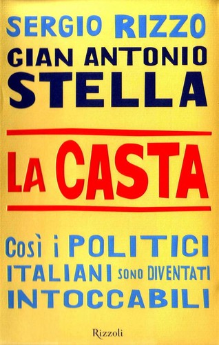 Sergio Rizzo, Gian Antonio Stella: La casta (2007, Rizzoli)