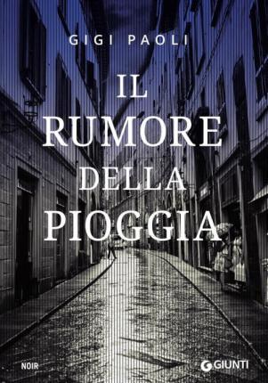 Gigi Paoli: Il rumore della pioggia (Italian language, 2016)