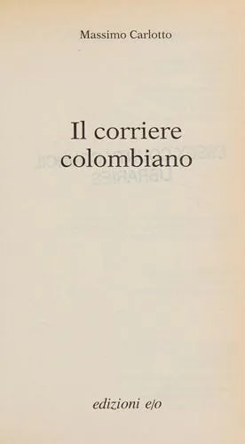 Massimo Carlotto: Il corriere colombiano (Italian language, 2004)