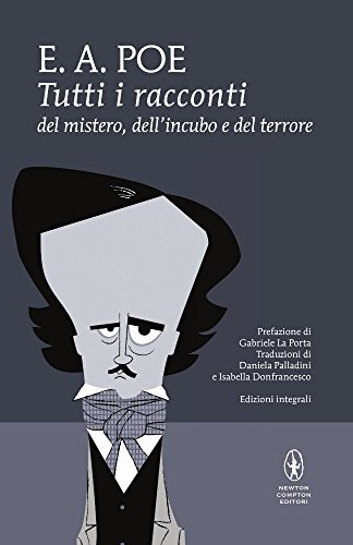 Edgar Allan Poe: Tutti i racconti del mistero, dell'incubo e del terrore (Hardcover, Newton Compton)