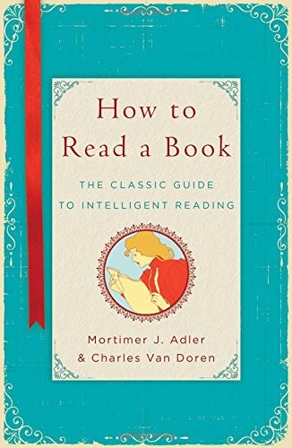 Mortimer Jerome Adler, Charles Van Doren: How to Read a Book (Hardcover, 2014, Touchstone)