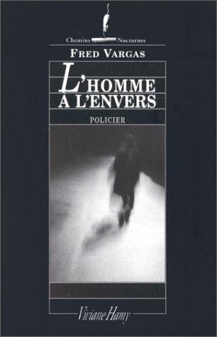 Fred Vargas: L'Homme à l'envers (French language, 1999)