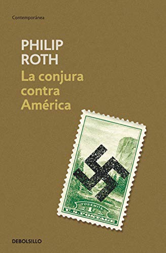 Philip Roth: La conjura contra América / The Plot Against America (Paperback, Debolsillo)