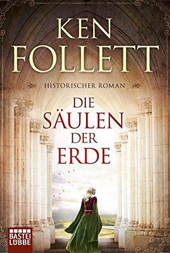 Ken Follett: Die Säulen der Erde (German language, 2015, Bastei Lübbe)