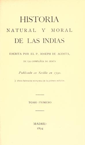 José de Acosta: Historia natural y moral de las Indias (1894, [R. Anglés, impr.])
