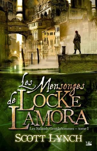 Scott Lynch: Les Mensonges de Locke Lamora (French language, 2014, Bragelonne)