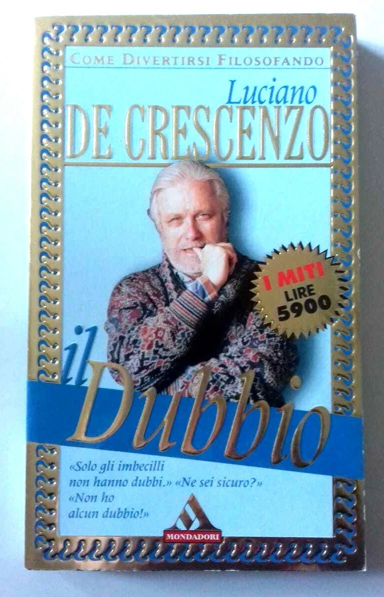 Luciano De Crescenzo: Il dubbio (Italian language, 1997, Mondadori)