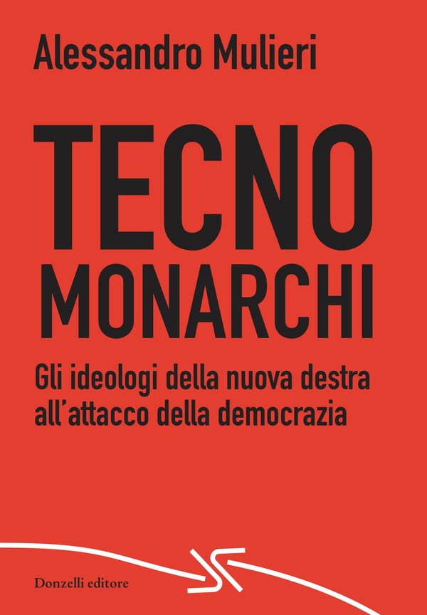 Alessandro Mulieri: Tecnomonarchi (Paperback, italiano language, Donzelli Editore)