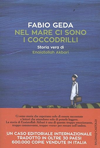 Geda  Fabio: Nel mare ci sono i coccodrilli (Paperback, Italian language, Baldini & Castoldi)