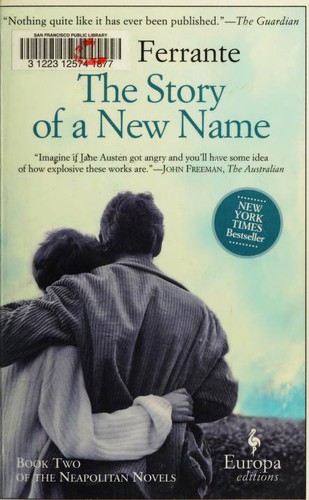 Elena Ferrante: The Story of a New Name (Paperback, 2016, Europa Editions)