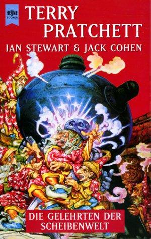 Terry Pratchett, Ian Stewart, Jack Cohen: Die Gelehrten der Scheibenwelt. (Paperback, German language, 2000, Heyne)