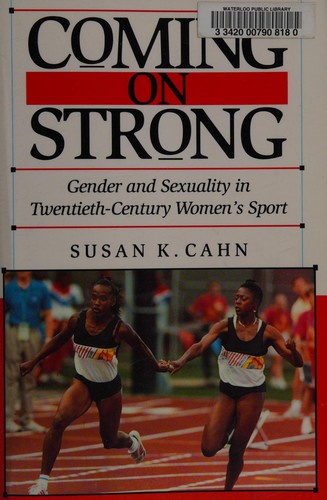 Susan K. Cahn: Coming on strong (Paperback, 1995, Harvard University Press)