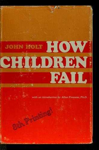 John Caldwell Holt: How children fail