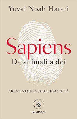 Yuval Noah Harari: Sapiens. Da animali a dèi. Breve storia dell'umanità (Italiano language, 2014)