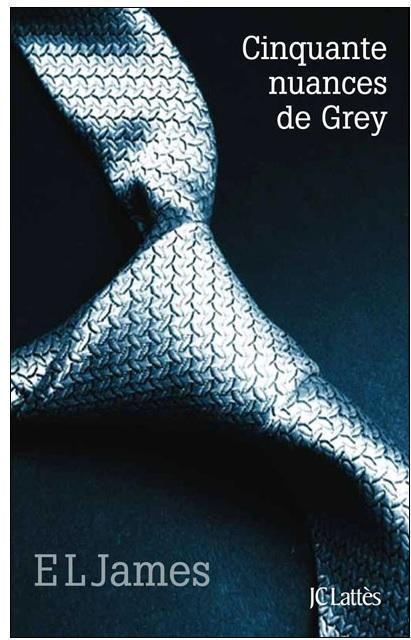 E. L. James: Cinquante nuances de Grey (French language, 2013, JC Lattès)