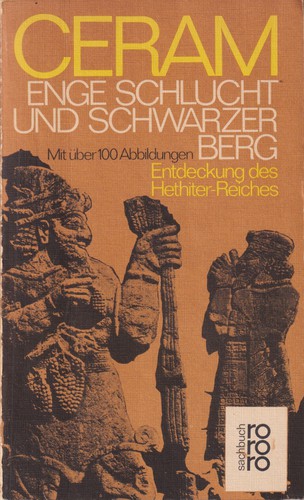 C. W. Ceram: Enge Schlucht und schwarzer Berg (German language, 1974, Rowohlt)