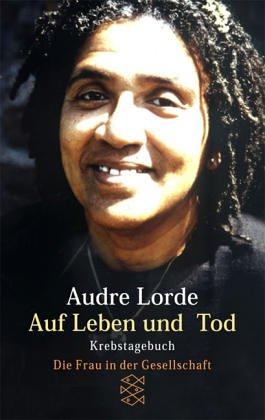 Audre Lorde: Auf Leben und Tod. Krebstagebuch. (Paperback, Fischer (Tb.), Frankfurt)