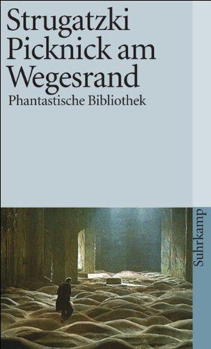 Аркадий Натанович Стругацкий, Boris Natanovich Strugat︠s︡kiĭ, Arkady and Boris Strugatsky, Arkady and Boris Strugatsky: Picknick am Wegesrand (German language, 1981)