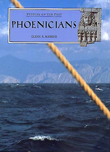 Glenn Markoe: Phoenicians (Peoples of the Past) (University of California Press)