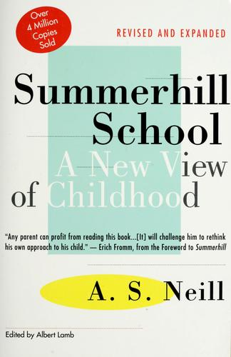 A. S. Neil: Summerhill School (Paperback, 1996, St. Martin's Griffin)