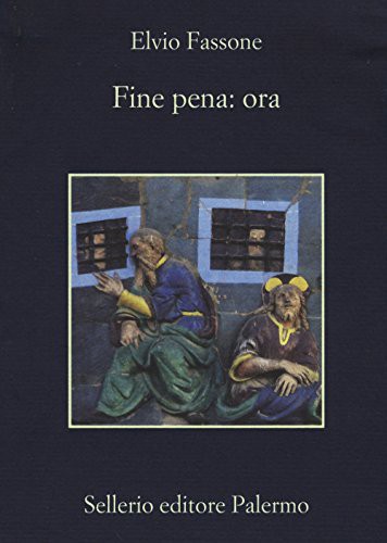 Elvio Fassone: Fine pena: ora (Paperback, Italian language, Sellerio Editore Palermo)