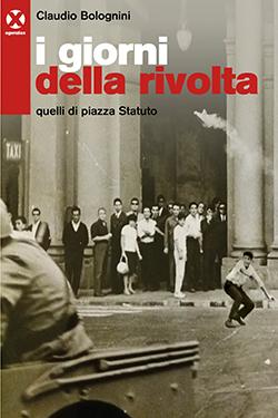 Claudio Bolognini: I giorni della rivolta (Paperback, Italiano language, 2018, Agenzia X)