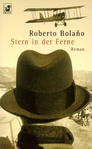 Roberto Bolaño: Stern in der Ferne. (Paperback, Heyne)