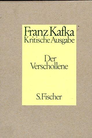 Franz Kafka, Jost Schillemeit: Der Verschollene. Kritische Ausgabe. Neuausgabe von ' Amerika'. Text- und Apparatband. (Hardcover, Fischer (S.), Frankfurt)