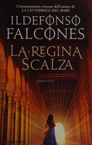 Ildefonso Falcones: La regina scalza (Italian language, 2013)