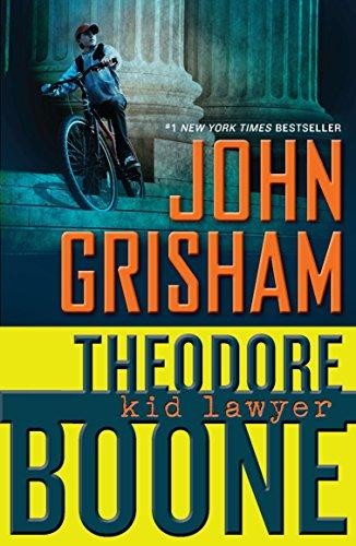 John Grisham: Theodore Boone : kid lawyer (2010, Dutton Children's Books, Penguin Young Readers Group)