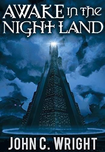 John C. Wright: Awake in the Night Land (Hardcover, Castalia House)