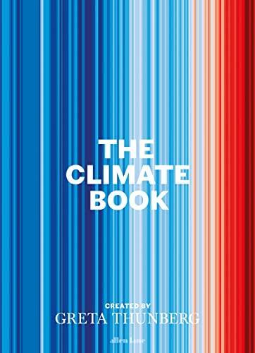 Amitav Ghosh, Robin Wall Kimmerer, Jason Hickel, Margaret Atwood, Thomas Piketty, Naomi Klein, Kate Raworth, Elizabeth Kolbert, Naomi Oreskes, Marshall Burke, Glen Peters, Jennie C. Stephens, Alice Larkin, George Monbiot, Bill McKibben, Ayana Elizabeth Johnson, Greta Thunberg, Katharine Hayhoe, Elin Anna Labba, Michael E. Mann, Sunita Narain, Dave Goulson, Peter H. Gleick, Mike Berners-Lee, Nicholas Stern, Baron Stern of Brentford, Erica Chenoweth, Peter Brannen, Beth Shapiro, Michael Oppenheimer, Johan Rockström, Zeke Hausfather, Bjørn H. Samset, Paulo Ceppi, Jennifer A. Francis, Friederike Otto, Kate Marvel, Ricarda Winkelmann, Stefan Rahmstorf, Hans-Otto Pörtner, David Wallace-Wells, Karin Kvale, Joëlle Gergis, Carlos A. Nobre, Julia Arieira, Nathália Nascimento, Beverly E. Law, Adriana De Palma, Andy Purvis, Keith W Larson, Jennifer Soong, Örjan Gustafsson, Tamsin Edwards, Tedros Adhanom Ghebreyesus, Ana M Vicedo-Cabrera, Drew Shindell, Felipe J Colón-González, John Brownstein, Derek MacFadden, Sarah F McGough, Mauricio Santillana, Samuel S. Myers, Saleemul Huq, Jacqui Patterson, Abrahm Lustgarten, Michael A. Taylor, Hindou Oumarou Ibrahim, Sônia Guajajara, Olúfẹ́mi O. Táíwò, Solomon Hsiang, Taikan Oki, Eugene Linden, Kevin L. Anderson, Alexandra Urisman, Karl-Heinz Erb, Simone Gingrich, Niclas Hällström, Isak Stoddard, Rob Jackson, Alexander Popp, Michael A Clark, Sonja Vermeulen, John Barrett, Alice Garvey, Ketan Joshi, Jillian Anable, Christian Brand, Annie Lowrey, Silpa Kaza, Nina Schrank, Stuart Capstick, Lorraine E. Whitmarsh, Per Espen Stoknes, Gidon Eshel, Seth Klein, Nicole Becker, Disha Ravi, Hilda Flavia Nakabuye, Laura Verónica Muñoz, Ina Maria Shikongo, Ayisha Siddiqa, Mitzi Jonelle Tan, Wanjira Mathai, Lucas Chanel: The Climate Book (2022, Penguin Books, Limited)