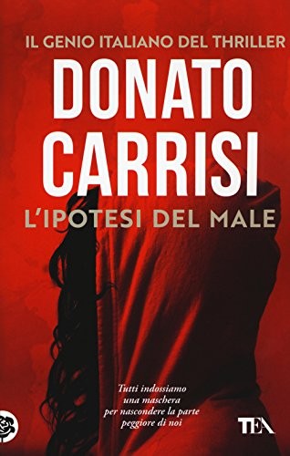 Donato Carrisi: L'ipotesi del male (Paperback, TEA)