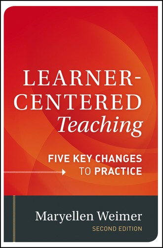 Maryellen Weimer: Learner-Centered Teaching (Hardcover, 2013, Jossey-Bass)