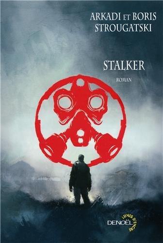 Аркадий Натанович Стругацкий, Boris Natanovich Strugat︠s︡kiĭ, Arkady and Boris Strugatsky, Arkady and Boris Strugatsky: Stalker (French language, 2010)