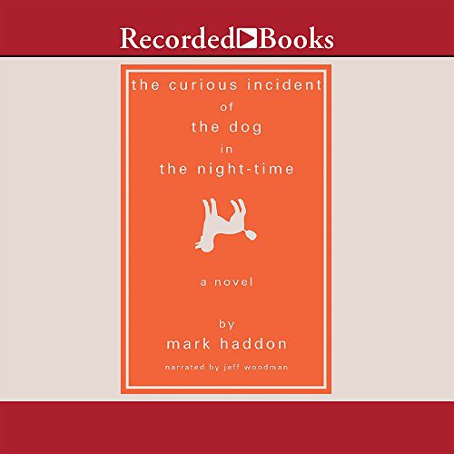 Mark Haddon, Jeff Woodman: The Curious Incident of the Dog in the Night-Time (AudiobookFormat, Recorded Books, Inc.)