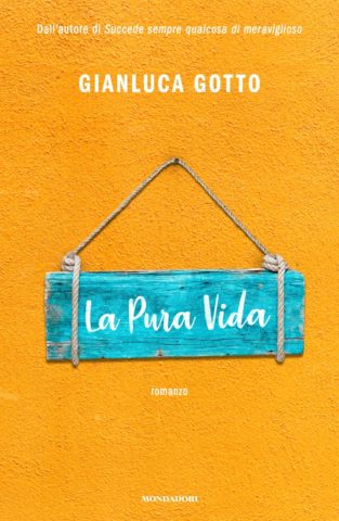 Gianluca Gotto: La pura vida (Italian language, 2022, Mondadori)
